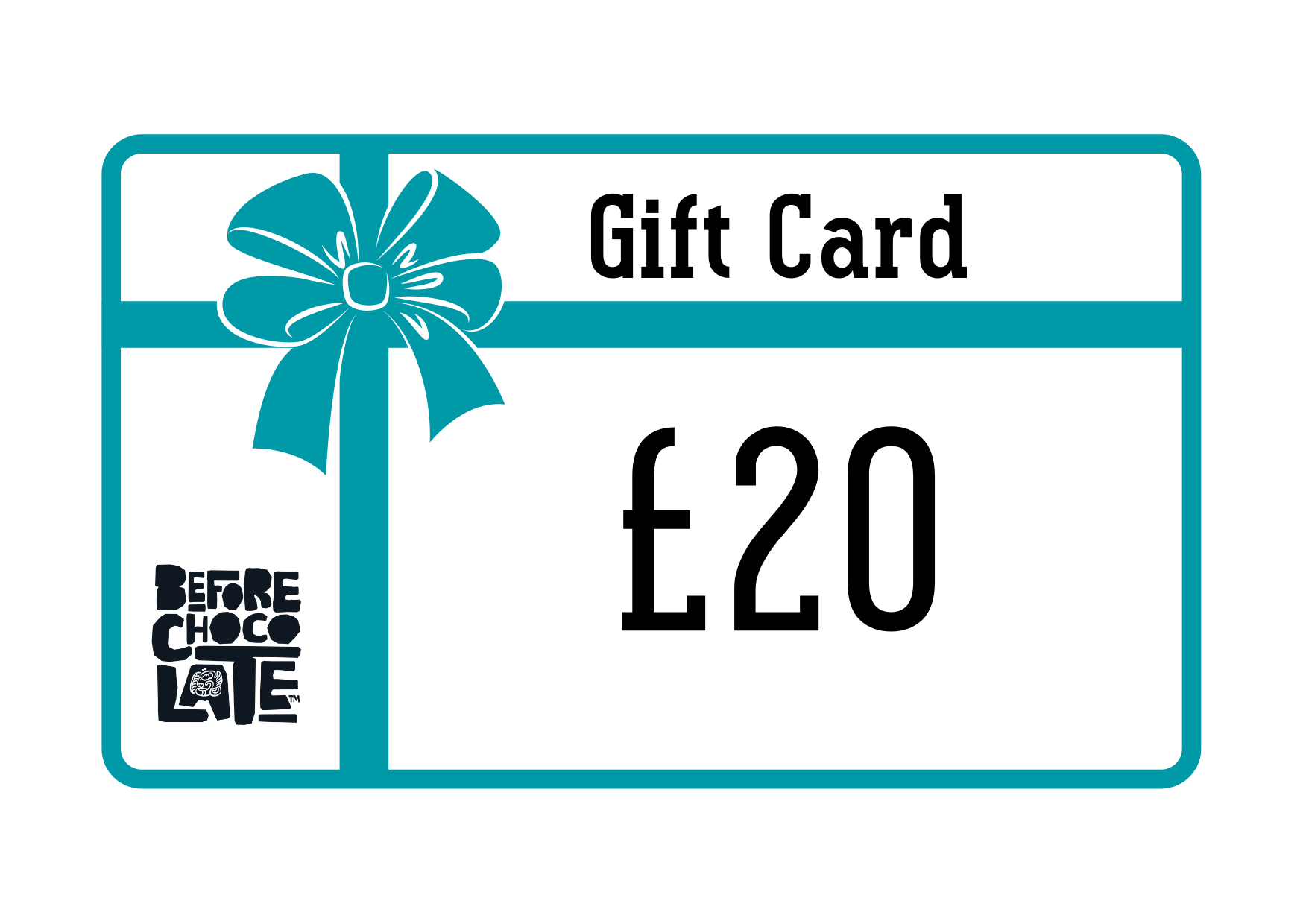 Before Chocolate Gift Card - £20