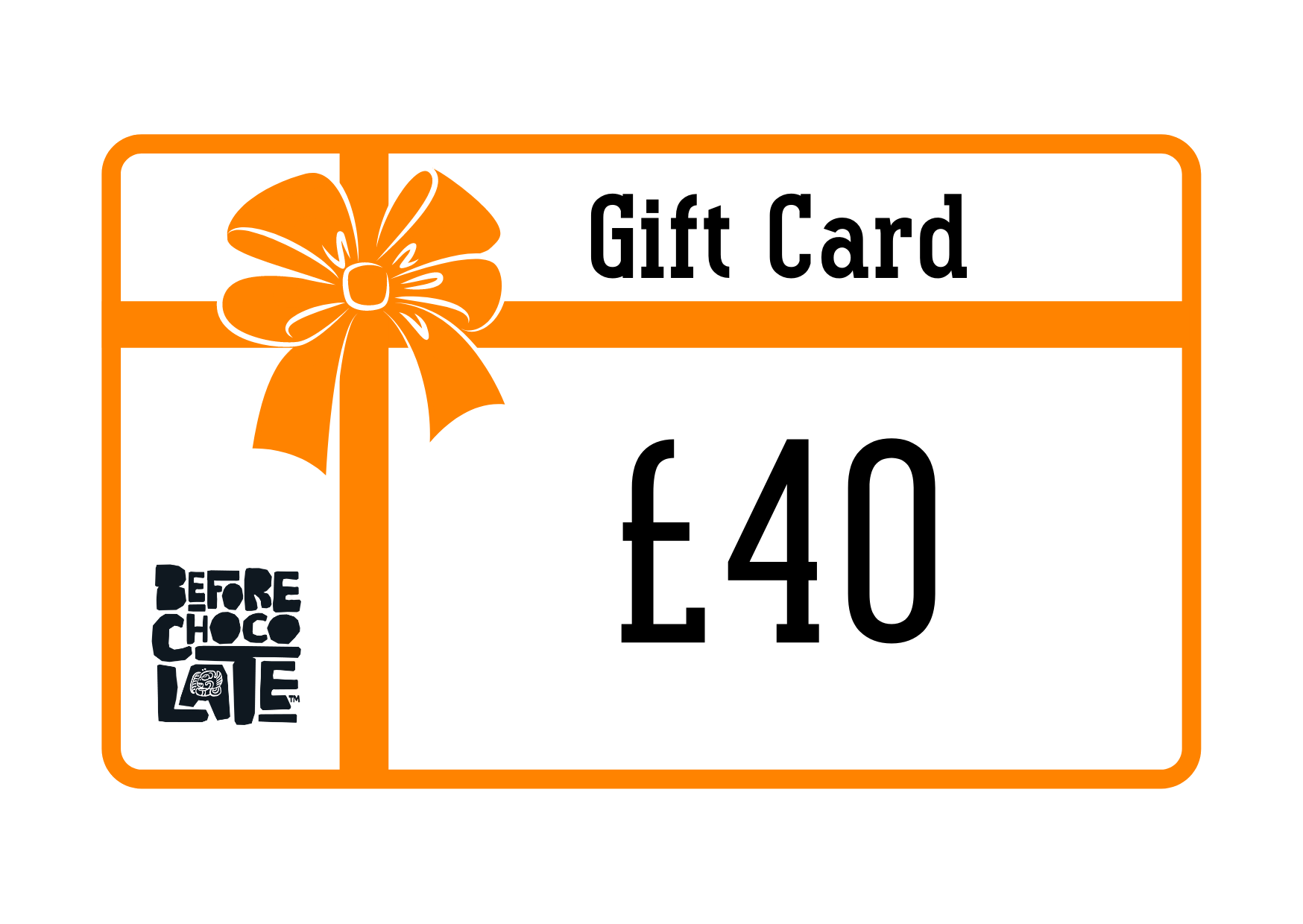 Before Chocolate Gift Card - £40